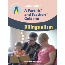 A Parents' and Teachers' Guide to Bilingualism