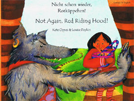 Not Again, Red Riding Hood! / Nicht schon wieder, Rotkppchen! (German)