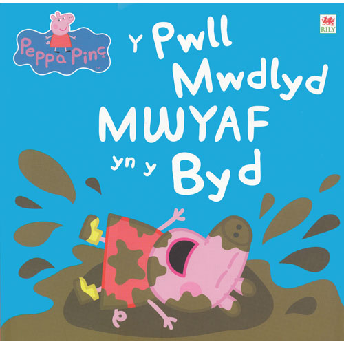 Peppa Pinc: Y Pwll Mwdlyd Mwyaf Yn y Byd