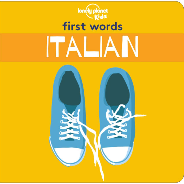 Lonely Planet Kids: First Words Board Book - Italian