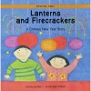 Festival Time! Lanterns and Firecrackers - A Chinese New Year Story
