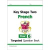 CGP Key Stage Two French: Targeted Question Book (Year 6)