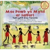 Mae Pawb yn Mynd ar Saffari - Taith Gyfrif drwy Tanzania