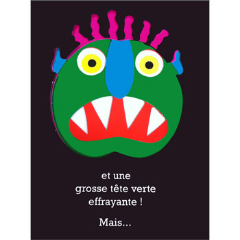 Va-t'en, Grand Monstre Vert!