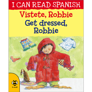 I can read Spanish - Vístete, Robbie / Get dressed, Robbie
