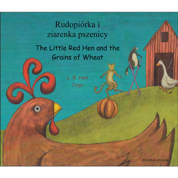 The Little Red Hen / Rudopiórka i ziarenka pszenicy (Polish)