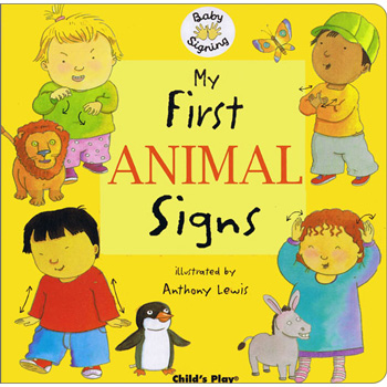 Baby Signing: My First Animal Signs (BSL)