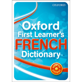 Oxford First Learner's French Dictionary