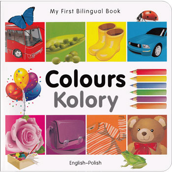 My First Bilingual Book - Colours (Polish & English)