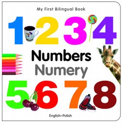 My First Bilingual Book - Numbers (Polish - English)