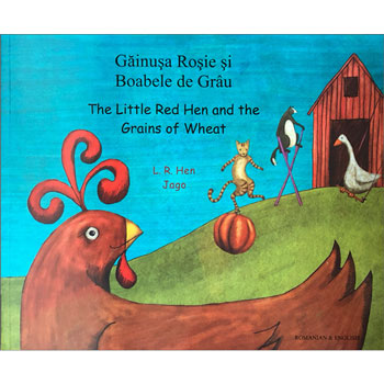 The Little Red Hen & The Grains of Wheat - Romanian & English