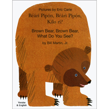 Brown Bear, Brown Bear, What Do You See: Yoruba & English