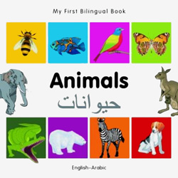 My First Bilingual Book - Animals (Arabic - English)