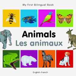 My First Bilingual Book - Animals (French - English)