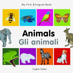 My First Bilingual Book - Animals (Italian - English)