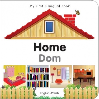 My First Bilingual Book - Home (Polish - English)