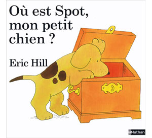 O est Spot, mon petit chien? (Lift-the-Flap Book)