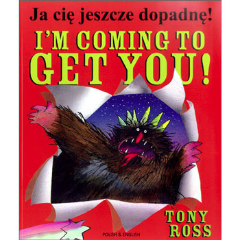 I'm Coming to Get You: Polish & English