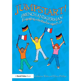 Jumpstart ! French and German Engaging activities for ages 7-12