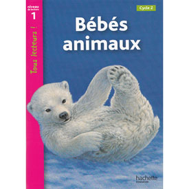 Tous lecteurs ! Niveau 1 - Bbs animaux