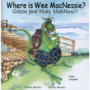 Where is Wee MacNessie? / Gdzie jest Mały MakNesi? (Polish - English)