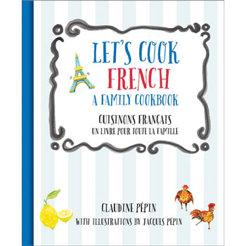 Let's Cook French, A Family Cookbook