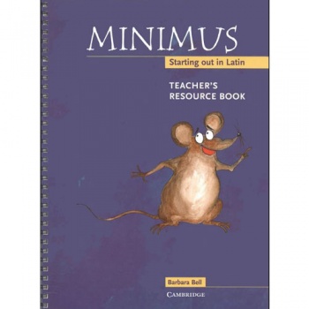 Minimus - Starting out in Latin: Teacher's Resource Guide
