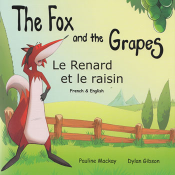 The Fox and the Grapes / Le Renard et le Raisin (French - English)
