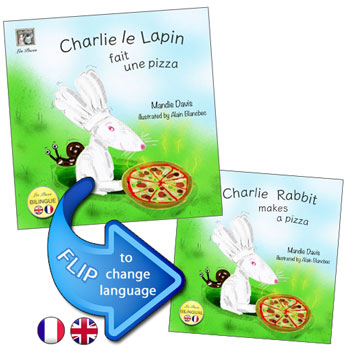 Charlie le Lapin fait une pizza / Charlie Rabbit Makes a Pizza (French - English)