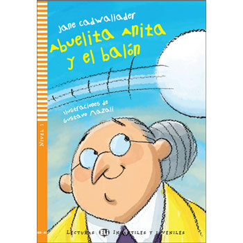 ELI Young Spanish Readers: Level 1 -  Abuelita Anita y el balón