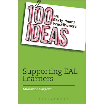 100 Ideas for Early Years Practitioners: Supporting EAL Learners