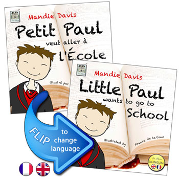Petit Paul veut aller à l'École /  Little Paul Wants to go to School (French - English)