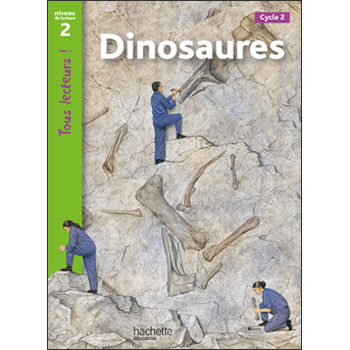 Tous lecteurs ! Niveau 2 - Dinosaures