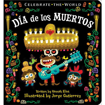 Celebrate the World: Día De Los Muertos