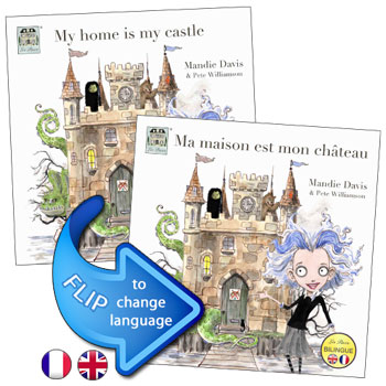 My Home is my Castle / Ma Maison est mon chteau (French - English)