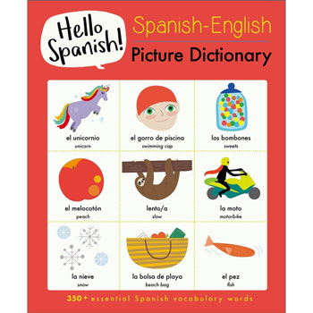 Hello Spanish! Spanish-English Picture Dictionary