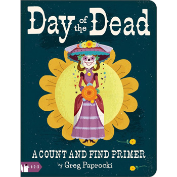 Day of the Dead : A Count and Find Primer