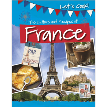 The Culture and Recipes of France