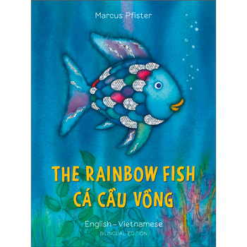 The Rainbow Fish: Vietnamese & English