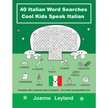 Cool Kids Speak Italian: 40 Italian Word Searches