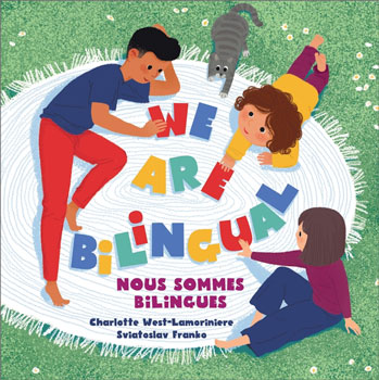 We Are Bilingual / Nous somme bilingues