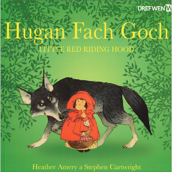 Hugan Fach Goch / Little Red Riding Hood