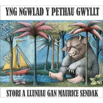 Yng Ngwlad y Pethau Gwyllt