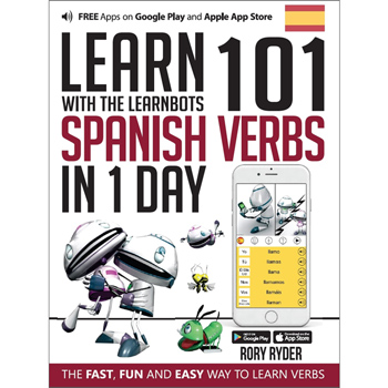 Learn 101 Spanish Verbs In 1 day  (With the LearnBots®)