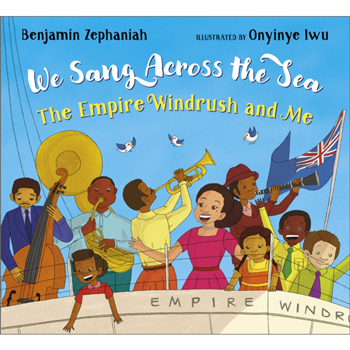 We Sang Across the Sea: The Empire Windrush and Me