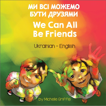 We Can All Be Friends: Ukrainian & English
