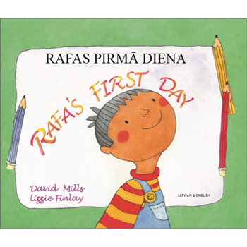 Rafa's First Day: Latvian & English