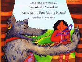 Not Again, Red Riding Hood! / Uma nova aventura do Capuchinho Vermelho! (Portuguese)
