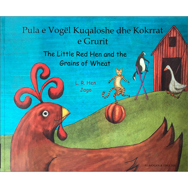 The Little Red Hen & The Grains of Wheat: Albanian & English