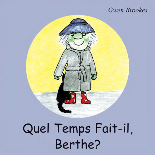 Berthe: Quel temps fait-il Berthe?